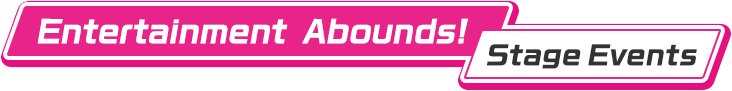 Entertainment Abounds! | Stage Events