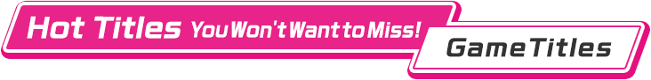 Hot Titles You Won't Want to Miss! | Game Titles