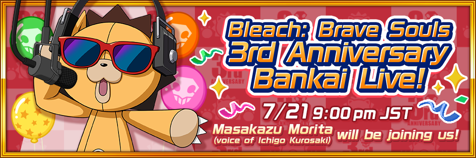 “Bleach: Brave Souls 3rd Anniversary Bankai Live” Coming Soon!