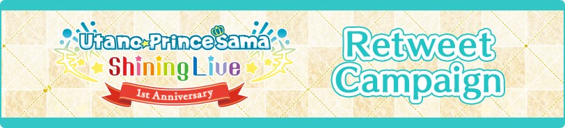 Utano☆Princesama Shining Live 1st Anniversary Retweet Campaign